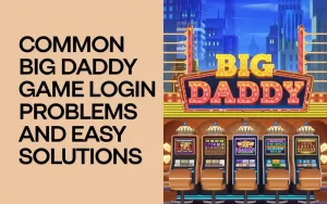 Big Daddy Game Login