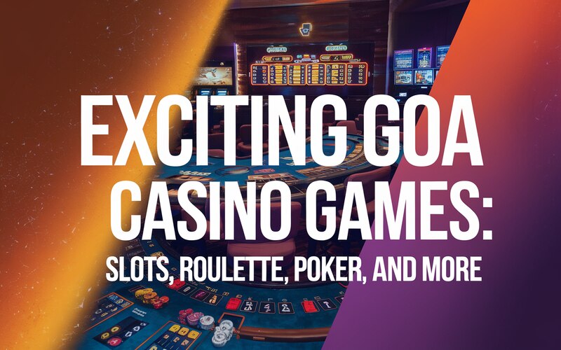 Goa Casino Games