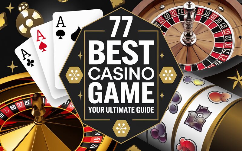 77 Best Casino Game