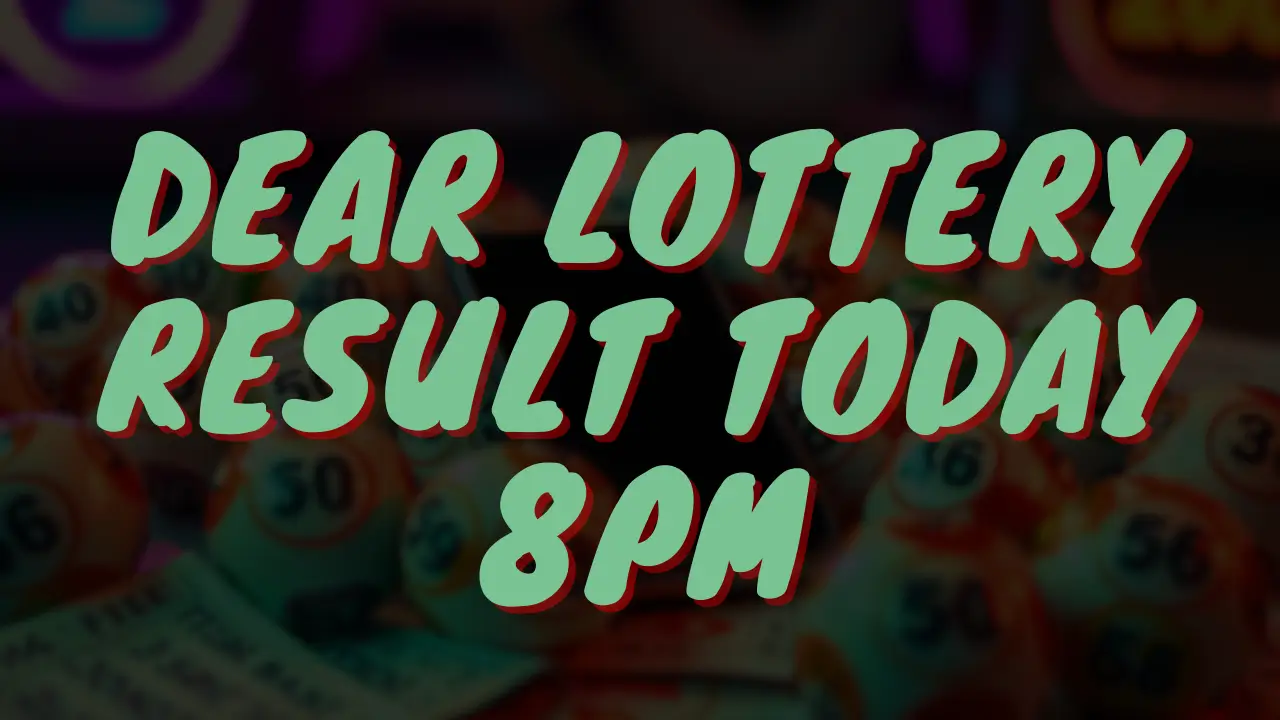 dear lottery result today 8pm